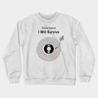 I WILL SURVIVE LYRICS ILLUSTRATIONS Crewneck Sweatshirt